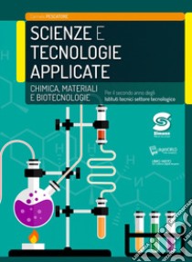 SCIENZE E TECNOLOGIE APPLICATE - CHIMICA MATERIALI BIOTECNOLOGIE libro di PESCATORE CARMELO  