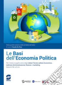 BASI DELL'ECONOMIA POLITICA (LE) CON ATLANTE libro di DE ROSA CLAUDIA  