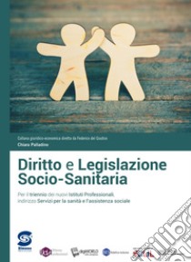 DIRITTO E LEGISLAZIONE SOCIO-SANITARIA libro di CHIARA PALLADINO