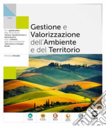 GESTIONE E VALORIZZAZIONE DELL'AMBIENTE E DEL TERRITORIO libro di AMODEI ANTONIO  