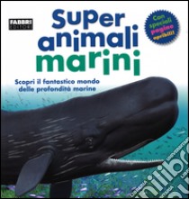 Super animali marini libro di Greenwood Marie; Minster Peter