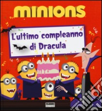 L'ultimo compleanno di Dracula. Minions. Ediz. illustrata libro di Rosen Lucy