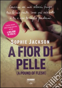 A fior di pelle (A pound of flesh) libro di Jackson Sophie