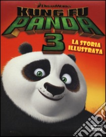 Kung Fu Panda 3. La storia illustrata libro