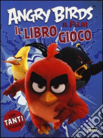 Angry Birds il film. Il libro gioco. Con adesivi. Ediz. illustrata libro