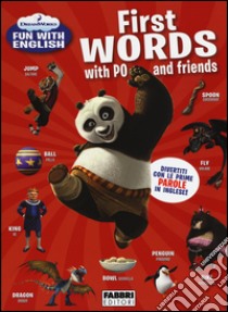 First words with PO and friends. Dreamworks fun with English. Ediz. illustrata libro