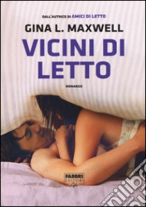 Vicini di letto libro di Maxwell Gina L.