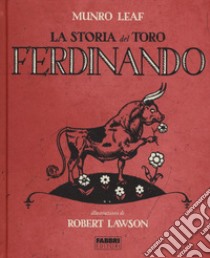 La storia del toro Ferdinando. Ediz. illustrata libro di Munro Leaf