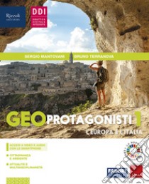 Geo protagonisti. Con Regioni d'Italia, Atlante geotematico. Per la Scuola media. Con e-book. Con espansione online. Vol. 1 libro di Mantovani Sergio