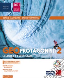 Geo protagonisti. Per la Scuola media. Con e-book. Con espansione online. Vol. 2 libro di Mantovani Sergio