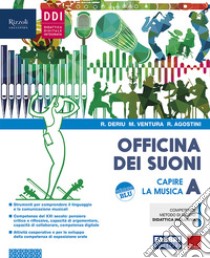 Officina dei suoni. Con #lamusicanonsiferma. Per la Scuola media. Con e-book. Con espansione online. Con DVD-ROM. Vol. A-B-C libro di Deriu Rosalba; Ventura Marco; Agostini Roberto