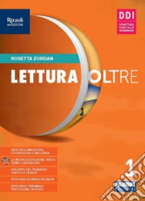 LETTURA OLTRE - LIBRO DIGITALE libro di ZORDAN ROSETTA  