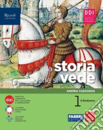 Storia che si vede. Con La storia a colpo d'occhio, Imparo guardando. Per la Scuola media. Con e-book. Con espansione online (La). Vol. 1 libro di Cazzaniga Andrea