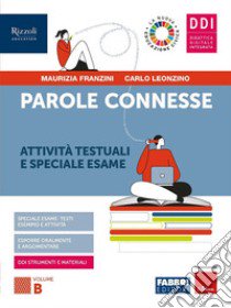 PAROLE CONNESSE - LIBRO DIGITALE libro di FRANZINI MAURIZIA - LEONZINO CARLO