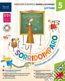 Sorridoimparo. Sussidiario dei linguaggi. Classe 5. Per la Scuola elementare. Con e-book. Con espansione online. Vol. 2 libro di Lucangeli D. (cur.)