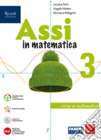 ASSI IN MATEMATICA CORSO DI MATEMATICA 3, QUADERNO PER GLI ESERCIZI 3 libro di FERRI L - MATTEO A - PELLEGRINO E