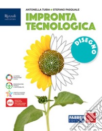 Impronta tecnologica. Disegno. Per la Scuola media. Con e-book. Con espansione online libro di Tubia Antonella; Pasquale Stefano