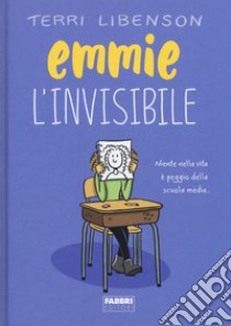 Emmie l'invisibile libro di Libenson Terri