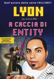 A caccia di Entity libro di Lyon