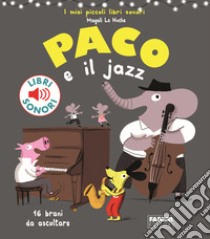 Paco e il jazz libro di Le Huche Magali