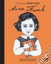 Anna Frank. Piccole donne, grandi sogni libro di Sánchez Vegara Maria Isabel