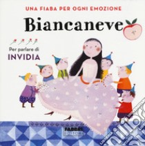 Biancaneve. Una fiaba per ogni emozione. Ediz. a colori libro di Antonelli Antonella; Locatelli Laura