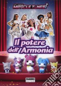 Il potere dell'armonia. Miracle Tunes libro