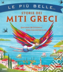 Le più belle storie dei miti greci libro di McCaughrean Geraldine