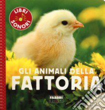 Gli animali della fattoria. Ediz. a colori libro di Mullenheim Sophie De