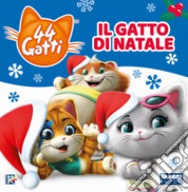 Il gatto di Natale. 44 gatti. Ediz. a colori libro