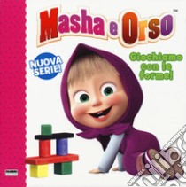 Giochiamo Con Le Forme! Masha E Orso. Ediz. A Colori libro