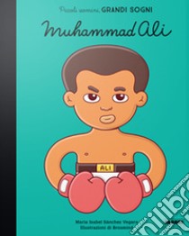 Muhammad Ali. Piccoli uomini, grandi sogni libro di Sánchez Vegara Maria Isabel