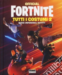 Official Fortnite. Tutti i costumi. Vol. 2 libro