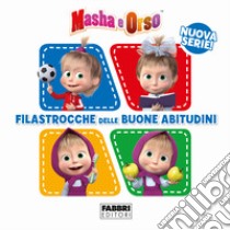 Filastrocche delle buone abitudini. Masha e Orso. Ediz. a colori libro