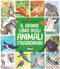 Il grande libro degli animali straordinari libro di Rahwan Dunia; Formica Paola