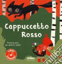 Cappuccetto Rosso. Ediz. a colori libro