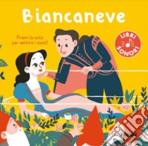 Biancaneve. Ediz. a colori libro