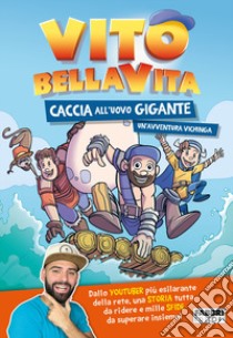 Caccia all'uovo gigante. Un'avventura vichinga. Ediz. a colori libro di Bellavita Vito