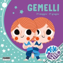 Gemelli. Minizodiaco. Ediz. a colori libro di Giusti Chiara; Sorte Marta