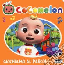 Cocomelon. Giochiamo al parco! libro