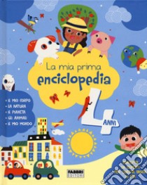 La mia prima enciclopedia. 4 anni. Ediz. a colori libro di Cosneau Olivia