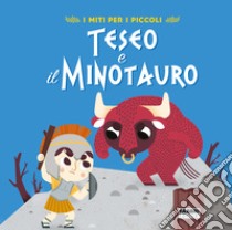 Teseo e il Minotauro. I miti per i piccoli. Ediz. a colori libro di Camerini Valentina