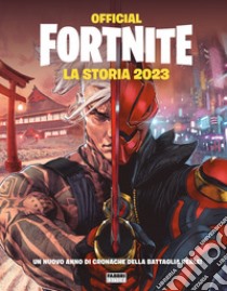 Official Fortnite. La Storia 2023 libro