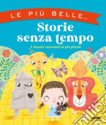 Le più belle... storie senza tempo. Ediz. a colori libro di Neville Joanna