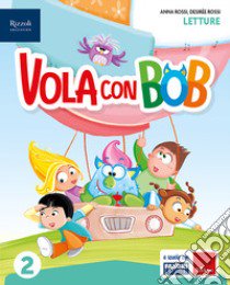 VOLA CON BOB CLASSE 2 libro di AA VV  