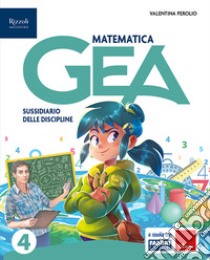 GEA CLASSE 4 TOMO SCIENTIFICO libro di AA VV  