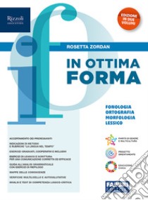 IN OTTIMA FORMA EDIZIONE IN DUE VOLUMI CON COMUNICAZIONE E SCRITTURA libro di ZORDAN ROSETTA  