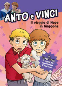 Il viaggio di Hope in giappone. Ediz. a colori libro di Anto e Vinci