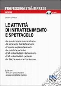 Le attività di intrattenimento e spettacolo. Con CD-ROM libro di Dammacco Salvatore