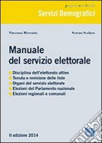 Manuale del servizio elettorale libro di Mercurio Vincenzo - Scolaro Sereno